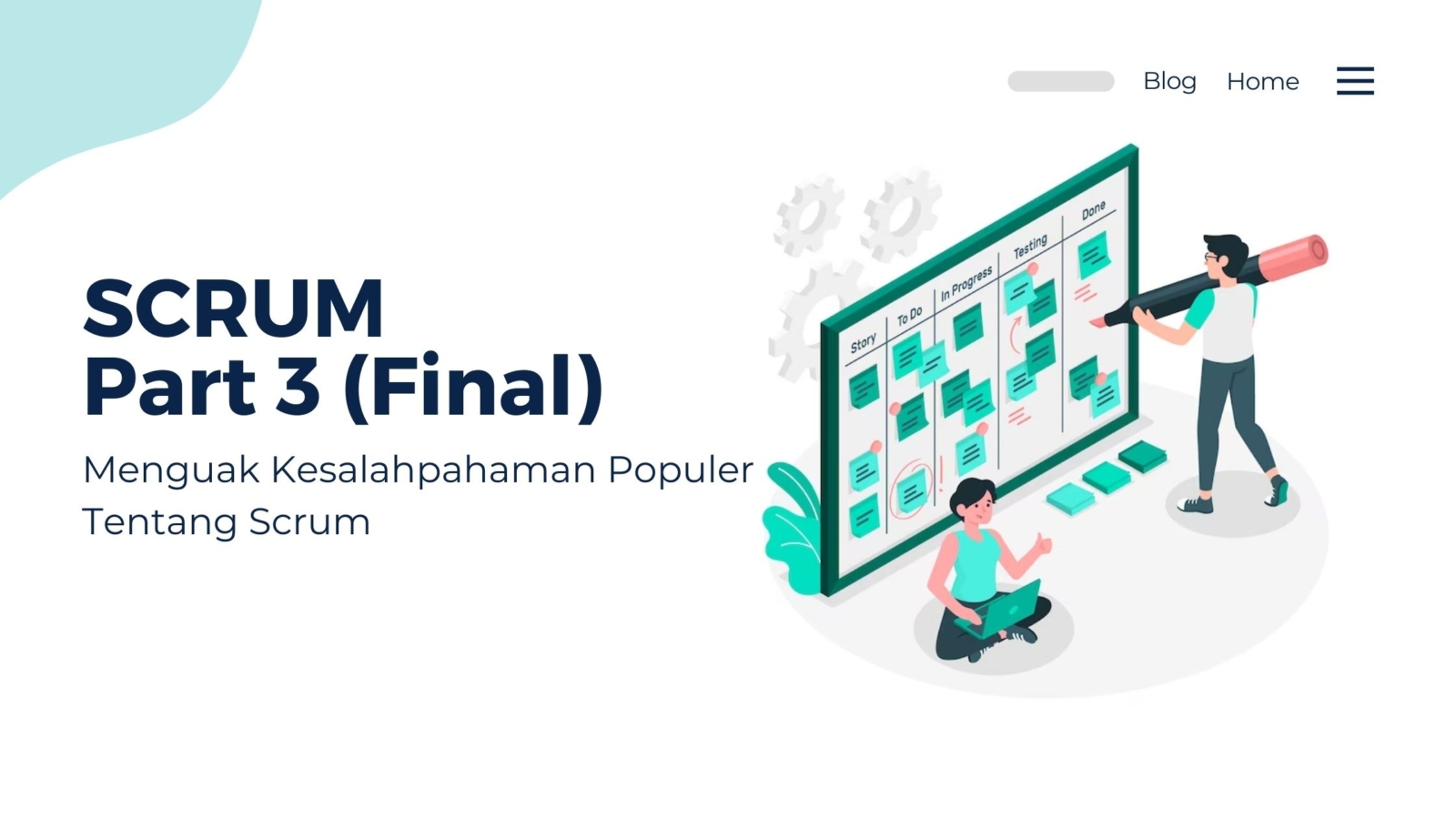Menguak Kesalahpahaman Populer soal SCRUM part 3