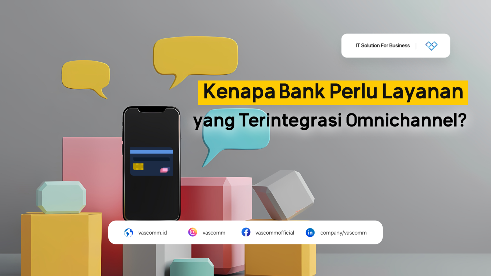 Mengapa Bank Butuh Omnichannel Banking yang Terintegrasi?