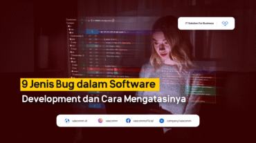 9 Jenis Bug dalam Software Development dan Cara Mengatasinya