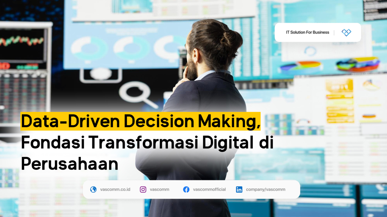 Data Driven Decision Making, Fondasi Transformasi Digital